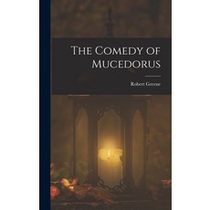 (英文圖書)The Comedy of Mucedorus 精裝版, Legare Street Press, 英文