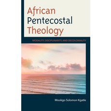(英文圖書) African Pentecostal Theology: Modality Disciplinarity and Decoloniality 精裝版, Lexington Books, 英文