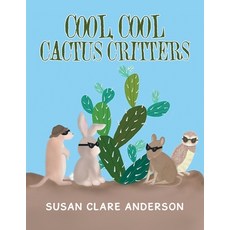 (英文圖書)Cool Cool Cactus Critters 平裝版, Xlibris Us, 英文
