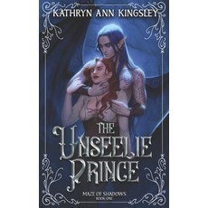 (英文圖書) The Unseelie Prince 平裝版, Independently Published, 英文