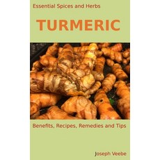 Essential Spices & Herbs: Turmeric 平裝版, Independently Published, 英文