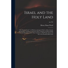 (英文圖書) Israel and the Holy Land: The Promised Land: in Which an Attempt is Made to Show That the Old... 平裝版, Legare Street Press, 英文