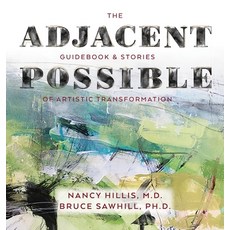 (英文圖書) The Adjacent Possible: Guidebook & Stories Of Artistic Transformation 精裝版, Artist's Journey Press, 英文