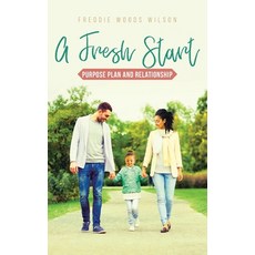 A Fresh Start: Purpose Plan and Relationship 平裝版, Christian Faith Publishing, Inc, 英文