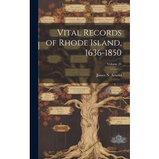 (英文圖書) Vital Records of Rhode Island 1636-1850; Volume 21 精裝版, Legare Street Press, 英文