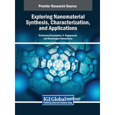 (英文圖書) Exploring Nanomaterial Synthesis Characterization and Applications 精裝版, IGI Global, 英文