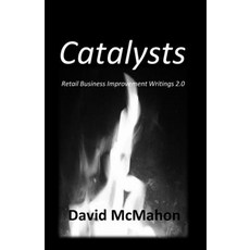 (英文圖書) Catalysts: Retail Business Improvement Writings 2.0 平裝版, Createspace Independent Pub..., 英文
