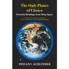 (英文圖書) The Only Planet of Choice: Essential Briefings From Deep Space 平裝版, White Crow Books, 英文