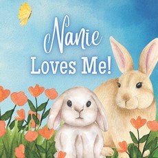 (英文圖書)Nanie Loves Me!: A story about Nanie's Love! 平裝版, Independently Published, 英文