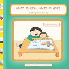 (英文圖書)WHAT IS REAL WHAT IS NOT? Chatting about Reality (Comprehension Level 1) 平裝版, Babak Fotuhi, 英文