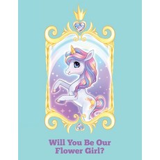 Flower Girl Proposal Will You Be Our Flower Girl?: Wedding Proposal Gift Special Little Girls Acti... 平裝版, Amy Newton, 英文