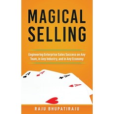 Magical Selling: Engineering Enterprise Sales Success on Any Team in Any Industry and in Any Economy 精裝版, Power of Disruptive Solutio..., 英語