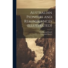 (英文圖書) Australian Pioneers and Reminiscences (illustrated) 精裝版, Legare Street Press, 英文