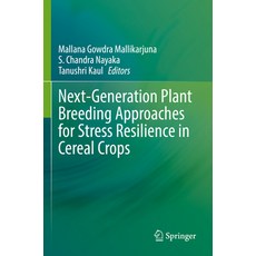 (英文圖書) Next-Generation Plant Breeding Approaches for Stress Resilience in Cereal Crops 平裝版, Springer, 英文