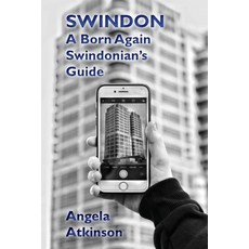 Swindon: A Born Again Swindonian's Guide 平裝版, Hobnob Press, 英文