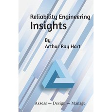(英文圖書) Reliability Engineering Insights: Assess - Design - Manage 平裝版, Fms Reliability Publishing, 英文
