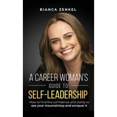 (英文圖書) A Career Woman's Guide to Self-Leadership: How to find the confidence and clarity to see your... 精裝版, Passionpreneur Publishing, 英文