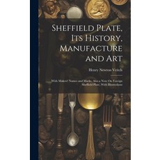 (英文圖書) Sheffield Plate Its History Manufacture and Art: With Makers' Names and Marks Also a Note ... 精裝版, Legare Street Press, 英文