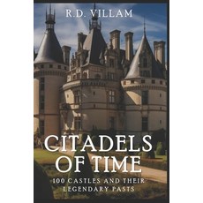 (英文圖書) Citadels of Time: 100 Castles and Their Legendary Pasts: A Historical Guide of... 平裝版, Independently Published, 英文