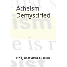 (英文圖書) Atheism Demystified 平裝版, Independently Published, 英文