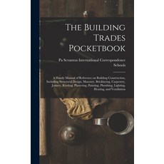 (英文圖書) The Building Trades Pocketbook; a Handy Manual of Reference on Building Construction Includi... 精裝版, Legare Street Press, 英文