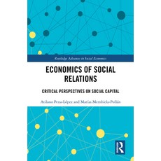 (英文圖書) Economics of Social Relations: Critical Perspectives on Social Capital 精裝版, Routledge, 英文