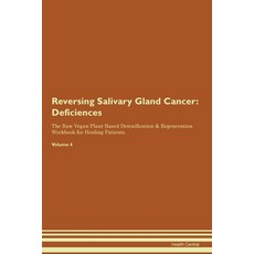 (英文圖書) Reversing Salivary Gland Cancer: Deficiencies The Raw Vegan Plant-Based Detoxification & Rege... 平裝版, Desert Thrust Ltd, 英文