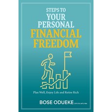 (英文圖書) Steps To Your Personal Financial Freedom: Plan Well Enjoy Life and Retire Rich 平裝版, FriesenPress, 英文