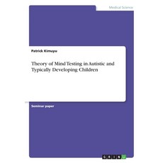 Theory of Mind Testing in Autistic and Typically Developing Children 平裝版, Grin Verlag, 英文