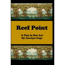 (英文圖書) Reef Point: A Play in One Act 平裝版, Lulu.com, 英文