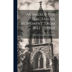 (英文圖書) Annals of the Tractarian Movement From 1842 to 1860 精裝版, Legare Street Press, 英文