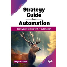 (英文圖書) Strategy Guide for Automation: Scale your business with IT automation (English Edition) 平裝版, Bpb Publications, 英文