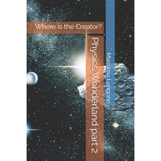 (英文圖書) Phisics for my children part 2: Where is the Creator? 平裝版, Independently Published, 英文