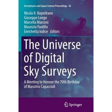 The Universe of Digital Sky Surveys: A Meeting to Honour the 70th Birthday of Massimo Capaccioli 平裝版, Springer, 英文