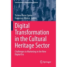 (英文圖書) Digital Transformation in the Cultural Heritage Sector: Challenges to Marketing in the New Di... 平裝版, Springer, 英文