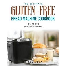 (英文圖書) The Ultimate Gluten-Free Bread Machine Cookbook: How to Bake Gluten-Free Bread 平裝版, Jerry Oja, 英文