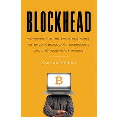 (英文圖書) Blockhead: Venturing into the Brave New World of Bitcoin Blockchain Technology and Cryptocu... 平裝版, Houndstooth Press, 英文