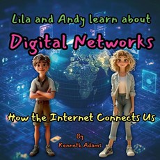 (英文圖書)Lila and Andy learn about Digital Networks: How the Internet Connects Us 平裝版, Willem Janse Van Rensburg, 英文