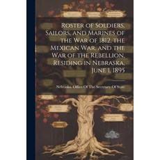 (英文圖書) Roster of Soldiers Sailors and Marines of the War of 1812 the Mexican War and the War of ... 平裝版, Legare Street Press, 英文