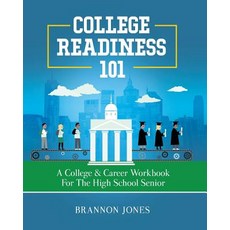 (英文圖書) College Readiness 101: A College & Career Workbook for the High School Senior 平裝版, Brannon Jones, 英文