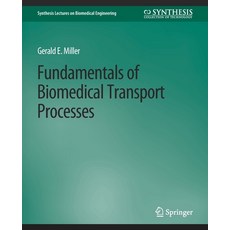 (英文圖書) Fundamentals of Biomedical Transport Processes 平裝版, Springer, 英文