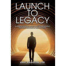 (英文圖書) Launch to Legacy: A Comprehensive Guide to Entrepreneurial Success 平裝版, Blue Rose Publishers, English