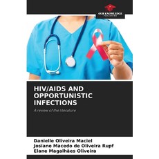 (英文圖書) HIV/AIDS and Opportunistic Infections 平裝版, Our Knowledge Publishing, 英文