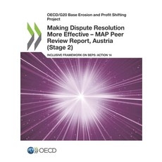 Oecd/G20 Base Erosion and Profit Shifting Project Making Dispute Resolution More Effective - Map Pee... 平裝版, OECD, 英文