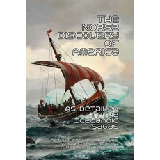 (英文圖書) The Norse Discovery of America: As Detailed in the Icelandic Sagas 平裝版, Scrawny Goat Books, 英文