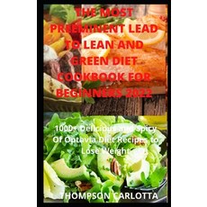 (英文圖書) The Most Preeminent Lead To Lean and Green Diet Cookbook For Beginners 2022: 1000+ Delicious ... 平裝版, Independently Published, 英文