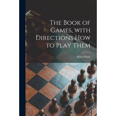 (英文圖書) The Book of Games With Directions How to Play Them [microform] 平裝版, Legare Street Press, 英文