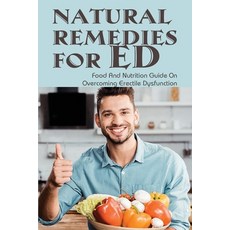 (英文圖書) Natural Remedies For ED: Food And Nutrition Guide On Overcoming Erectile Dysfunction: Natural... 平裝版, Independently Published, 英文