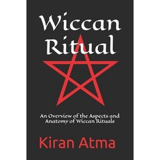 (英文圖書) Wiccan Ritual: An Overview of the Aspects and Anatomy of Wiccan Rituals 平裝版, Independently Published, 英文