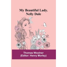 (英文圖書) My Beautiful Lady. Nelly Dale 平裝版, Alpha Edition, 英文